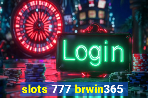 slots 777 brwin365